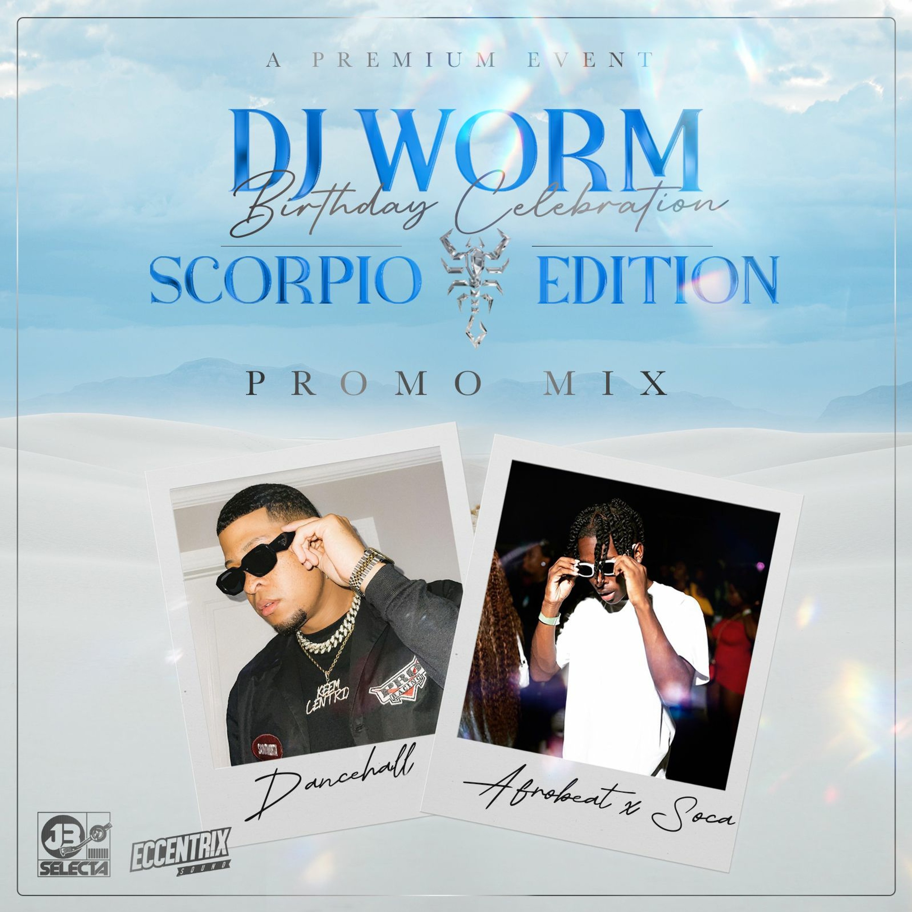 DJ WORM BIRTHDAY CELEBRATION PROMO MIX (mixed by selecta Jb and Eccentrixx sound)