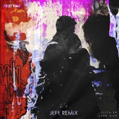 ILLEINUM And Iann Dior- First Time (JEFE REMIX)BUY=FREEDOWNLOAD