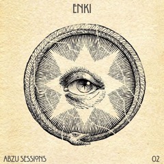 Enki - Abzu sessions 𒈫