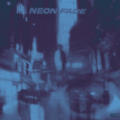 Neon Fade (SLOWED)
