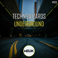 Technowizards - Underground