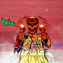 Bliz - Menace (produced by Makenobeats)