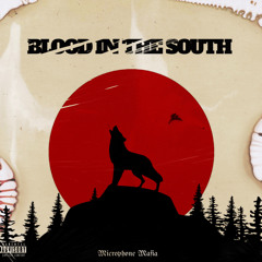 Blood in the South (Prod.Microphone Mafia)