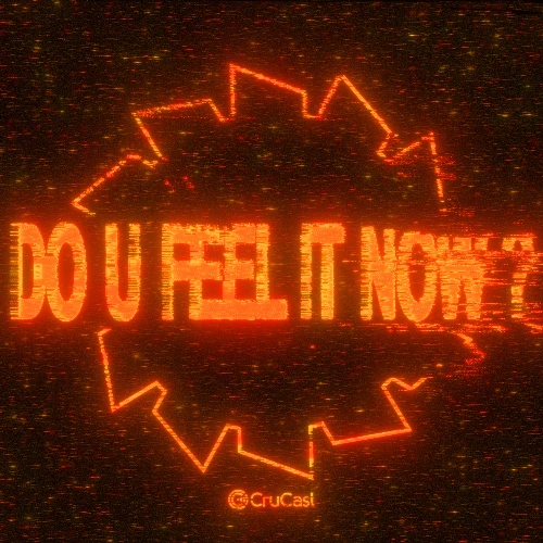 Artwork for the song Sota - Do U Feel It Now?  by CRUCAST on Next Sound