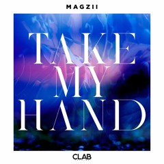 MagZii - Take My Hand (Extended Mix)