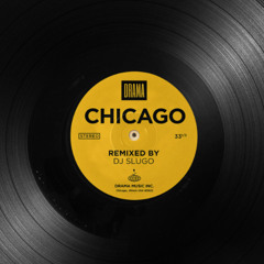 Chicago (DJ Slugo ReWork 24)