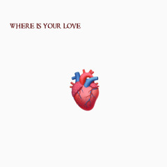 Where is your love? (prod.SHXWN)