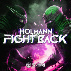 HOLMANN - FIGHT BACK (FREE DOWNLOAD)