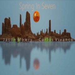 Spring In Seven By Carlos Vivanco & Jason Mowry