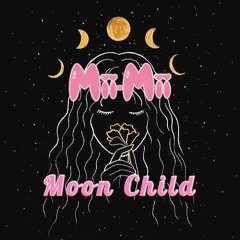 Mii-Mii - Moon Child