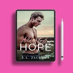 Hold on to Hope by A.L. Jackson. Free of Charge [PDF]