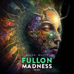 FULLON MADNESS #2 [140 - 155BPM]