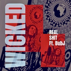 Real Shit (Ft. BubJ)