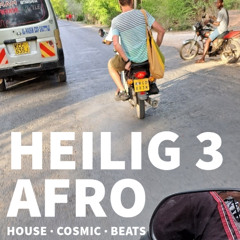 Heilig 3 Afro - House Cosmic Beats - DJs Apu & Daniel Fibrile