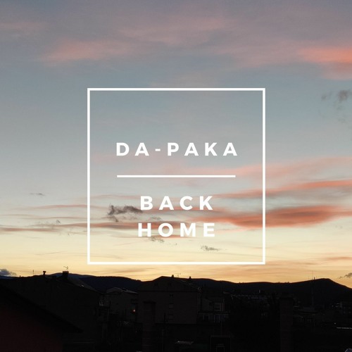 Da - Paka - Back Home (Free download - link in description)