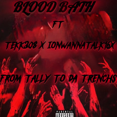 BLOOD BATH FT TEKK308 x ionwannatalk16x