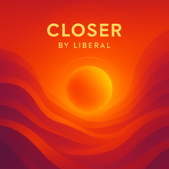Closer