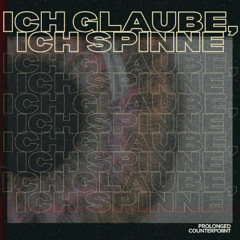 ich glaube, ich spinne (unraveled)