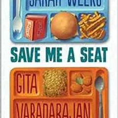 Access PDF EBOOK EPUB KINDLE Save Me a Seat (Scholastic Gold) by Sarah WeeksGita Varadarajan √