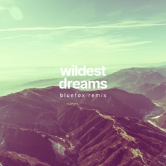 Wildest Dreams (BlueFox Remix)