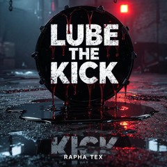 Lube the Kick