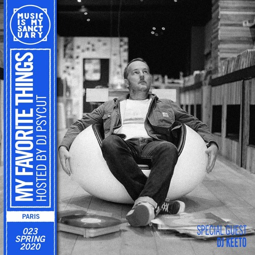 MY FAVORITE THINGS — Show #23 w/ Keeto (Hosted by Psycut)