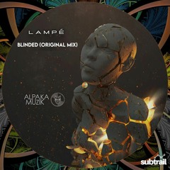 Premiere: Lampe - Blinded (Original Mix) [Alpaka Muzik]