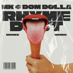 MK & Dom Dolla - Rhyme Dust (Nuviez Remix)