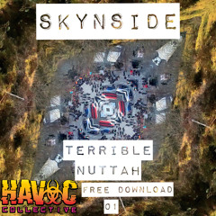 Terrible Nuttah - Skynside [HAVOC AUDIO F/DL 01] OUT NOW!
