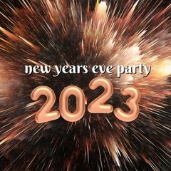2023 NYE Dance Party Mix