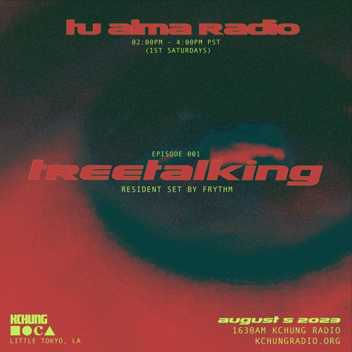 TU ALMA RADIO 001: TREETALKING & FRYTHM