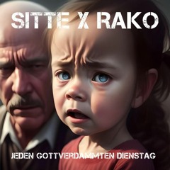 SiTTE x RAKO - Jeden Gottverdammten Dienstag