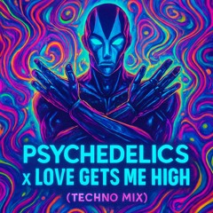 DJ Kenbro – Psychedelics x Love Gets Me High (Techno Mix)