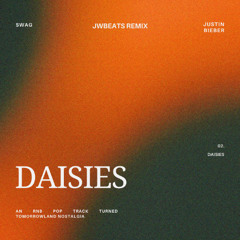 Daisies - Justin Bieber (JWBeats Remix)
