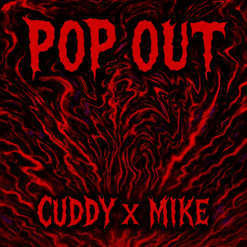 Pop Out - Cuddy x Mike