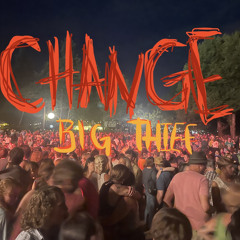 Change Big Thief (cover)