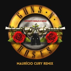 Guns N' Roses - Sweet Child O' Mine (Mauricio Cury Remix)(free Download)