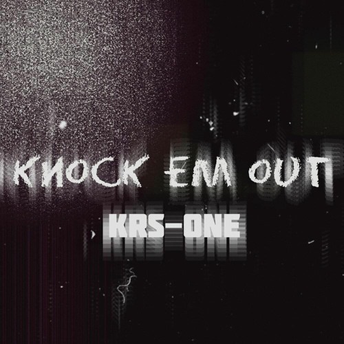 KRS-One - Knock Em Out