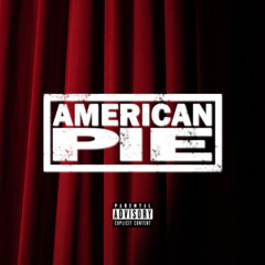 American Pie Feat $hiro (Prod by NoLuvSchiz)