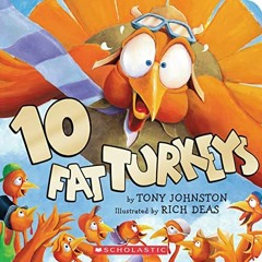 [DOWNLOAD] KINDLE 🖊️ 10 Fat Turkeys by  Tony Johnston &  Rich Deas EBOOK EPUB KINDLE