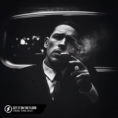 FanEOne, Termik, XBLAZE - Get It On The Floor