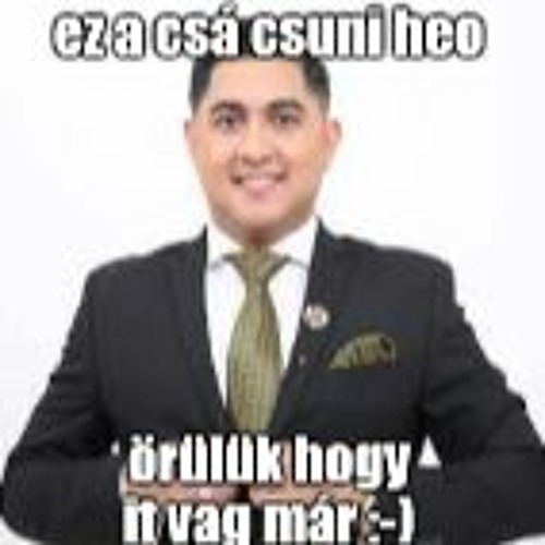 szia csa csuuim helo