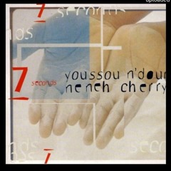 Youssou N’Dour Ft. Neneh Cherry -7 Seconds  (DJ Daniel Sebastian Reworked)