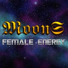 MoonS - Female Energy