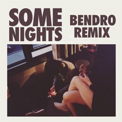 SOME NIGHTS (BEN DRO REMIX) - FUN