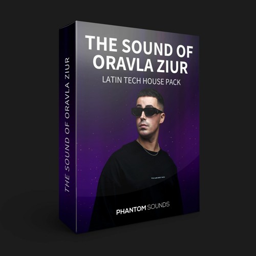 Phantom - The Sound of Oravla Ziur - Latin Tech House Pack