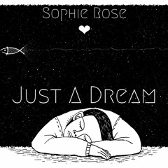 Just A Dream