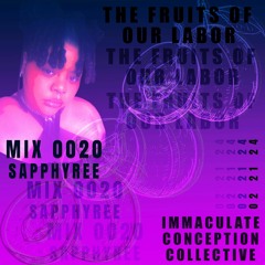 FRUITS OF OUR LABOR, MIX 0020: SAPPHYREE