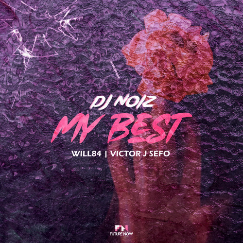 My Best (feat. Victor J Sefo & Will84)