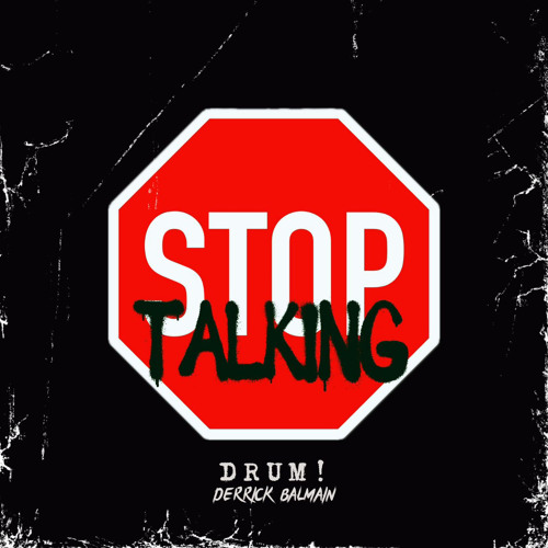 Stop Talkin x derrick balmain (prod.sora!)